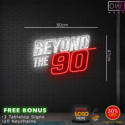 Beyond the 90 | LED Neon Sign