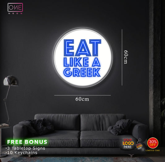 EAT LIKE A GREEK | LED Neon Sign