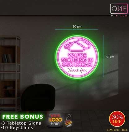 YOU'RE STANDING IN OUR CREAM | LED Neon Sign