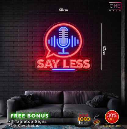SAY LESS | LED neon sign